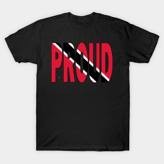 Trinidad Flag in The Word Proud - Tobago - Soca Mode T-Shirt by Soca-Mode